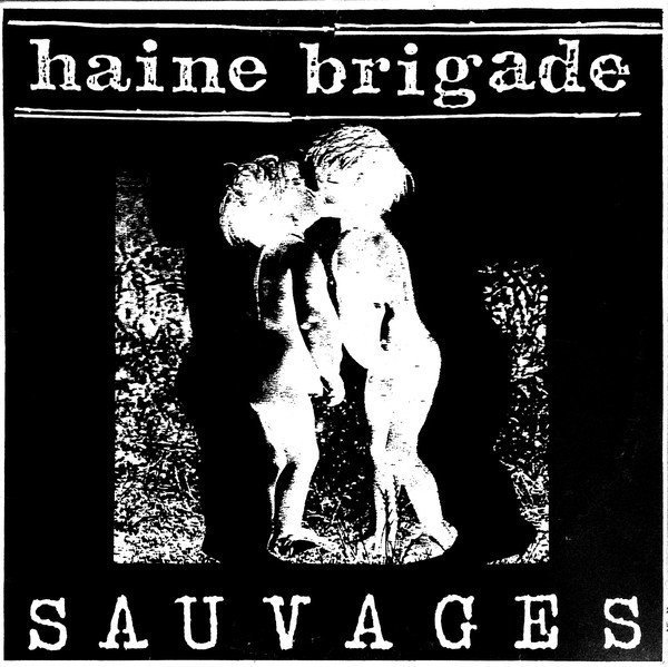 Haine Brigade - Sauvages