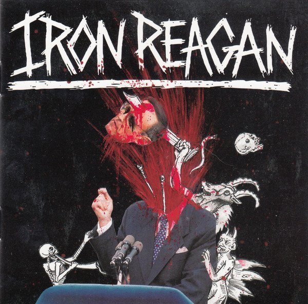 Iron Reagan - The Tyranny Of Will