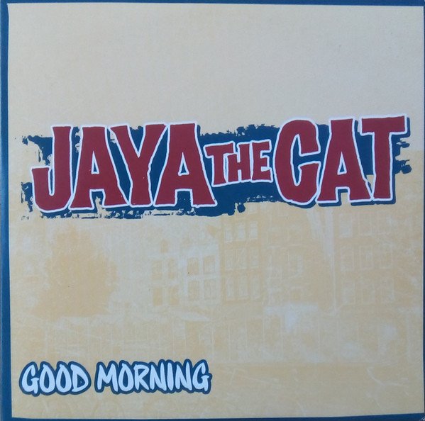 Jaya The Cat - Good Morning