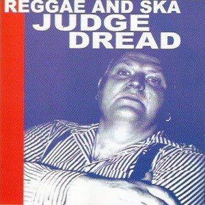 Judge Dread - Reggae & Ska