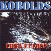 Kobolds - Chien Et Loup