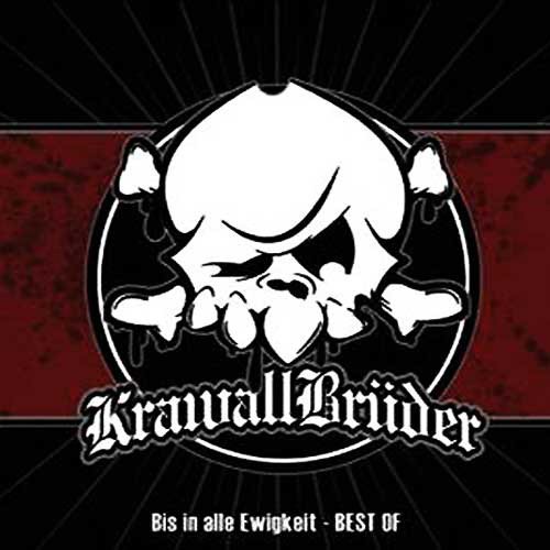 Krawallbruder - Bis In Alle Ewigkeit - Best Of
