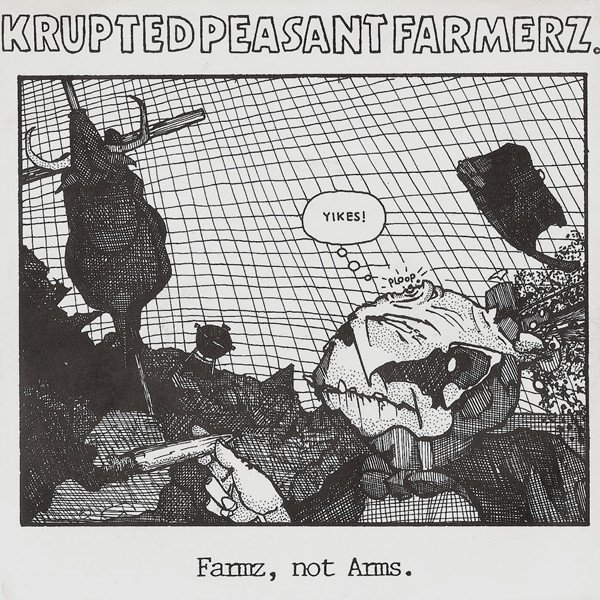 Krupted Peasant Farmerz - Farmz, Not Arms