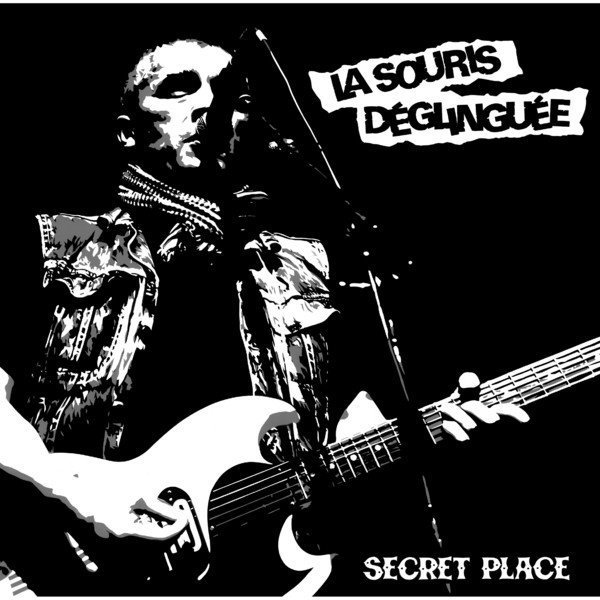 La Souris Deglinguee - Secret Place