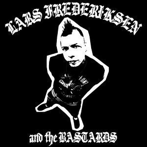 Lars Frederiksen And The Bastards - Lars Frederiksen And The Bastards