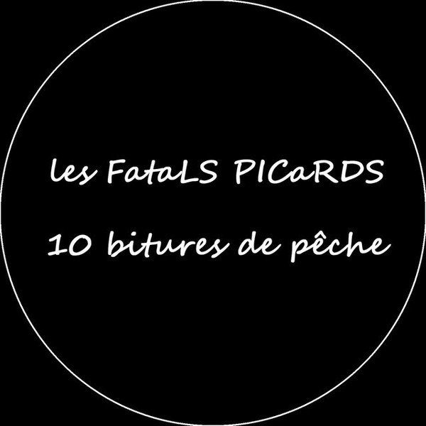 Les Fatals Picards - 10 Bitures De Pêche