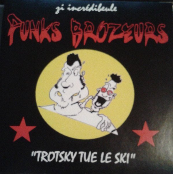 Les Punks Brozeurs - Trotsky Tue Le Ski