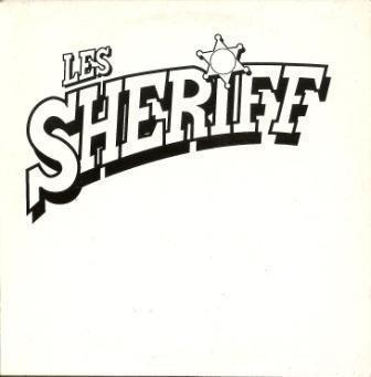 Les Sheriff - Pas Besoin De Faire Un Dessin / Je Suis Pas Un Menteur