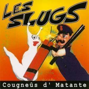 Les Slugs - Cougneûs D