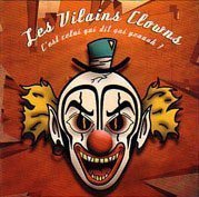 Les Vilains Clowns - C