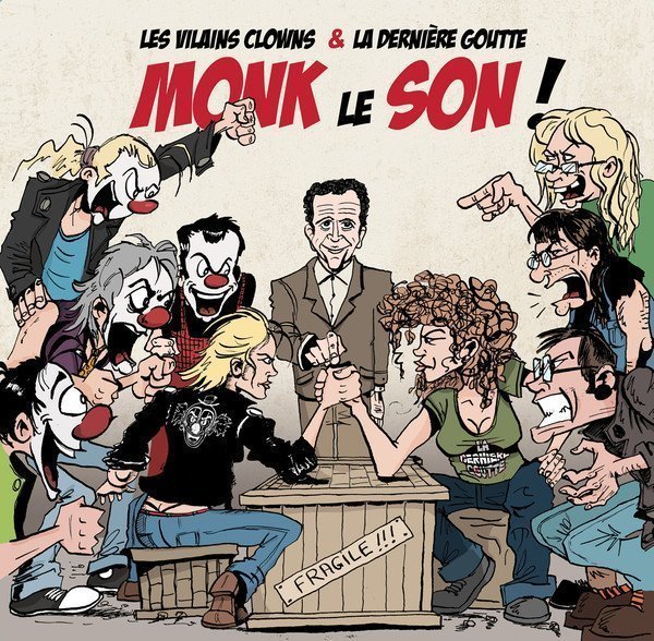 Les Vilains Clowns - Monk Le Son !