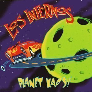 Los Infernos - Planet Kaos!