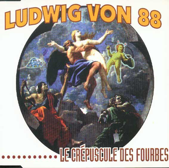 Ludwig Von 88 - Le Crépuscule Des Fourbes