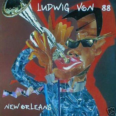 Ludwig Von 88 - New Orleans