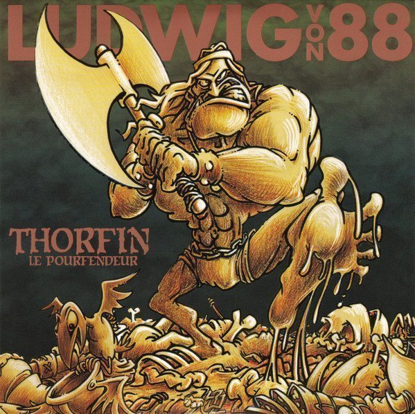 Ludwig Von 88 - Thorfin Le Pourfendeur