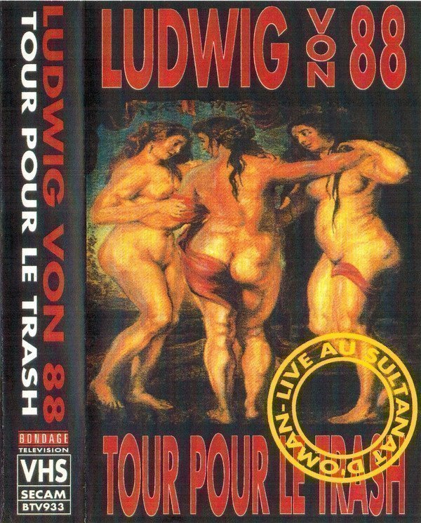 Ludwig Von 88 - Tour Pour Le Trash