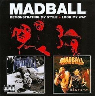 Madball - Demonstrating My Style / Look My Way