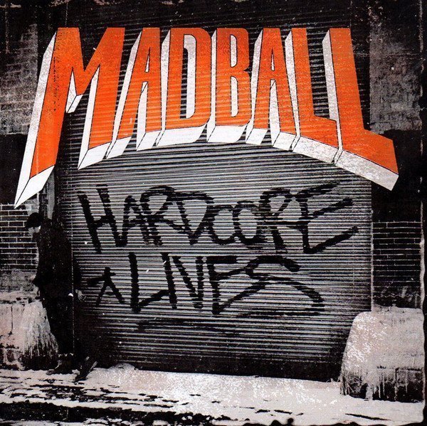 Madball - Hardcore Lives
