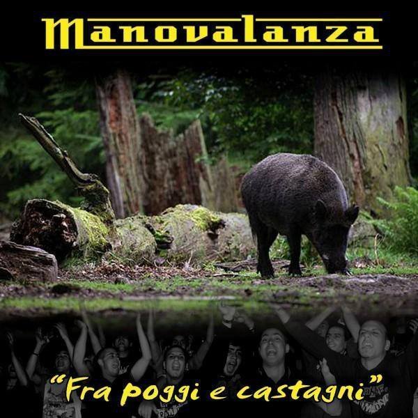Manovalanza - Fra Poggi e Castagni