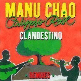 Manu Chao - Clandestino [Remixes] 