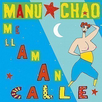 Manu Chao - Me Llaman Calle