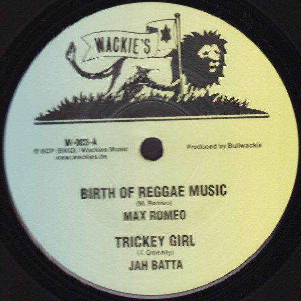 Max Romeo - Birth Of Reggae Music / Trickey Girl / Youth Man