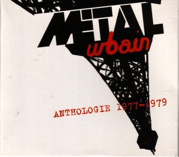 Metal Urbain - Anthologie 1977-1979