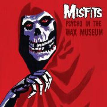 Misfits - Psycho In The Wax Museum