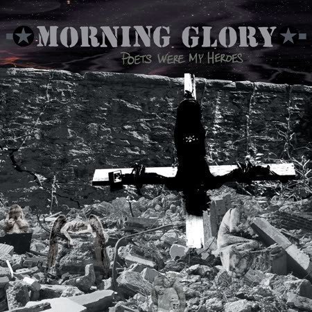 Morning Glory - Poets Were My Heroes