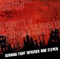 Nine Eleven - Burning Fight / Intruder / Nine Eleven