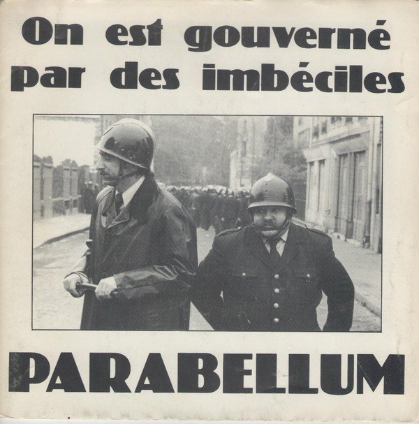 Parabellum - On Est Gouverné Par Des Imbéciles