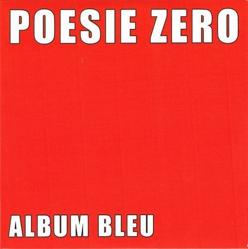 Poesie Zero - Album Bleu