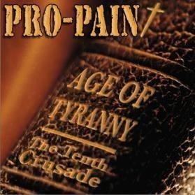 Pro pain - Age Of Tyranny - The Tenth Crusade
