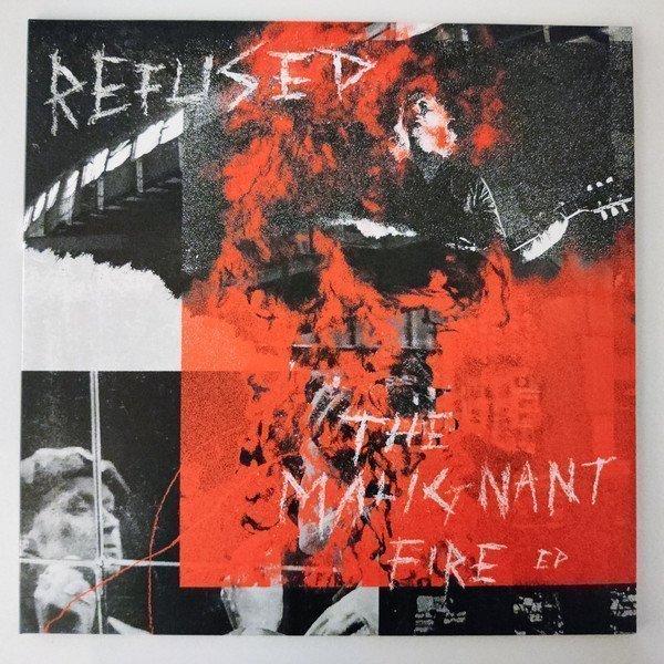 Refused - The Malignant Fire EP