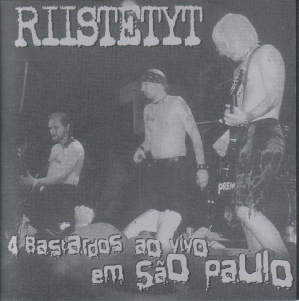 Riistetyt - 4 Bastardos Ao Vivo Em São Paulo