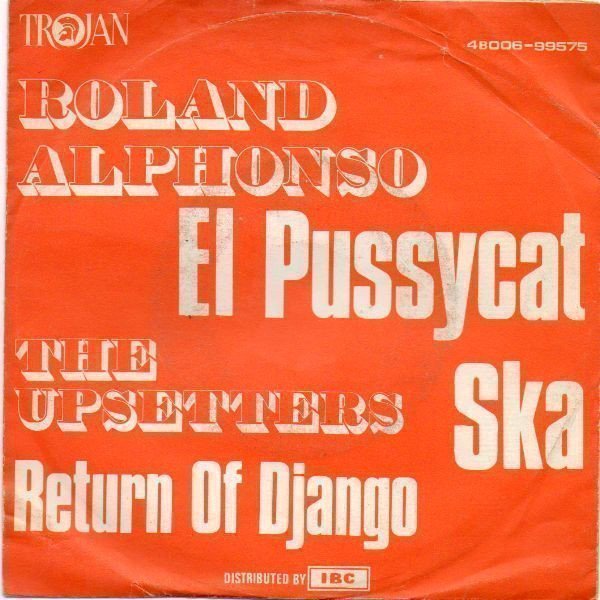 Roland Alphonso - El Pussycat / Return Of Django