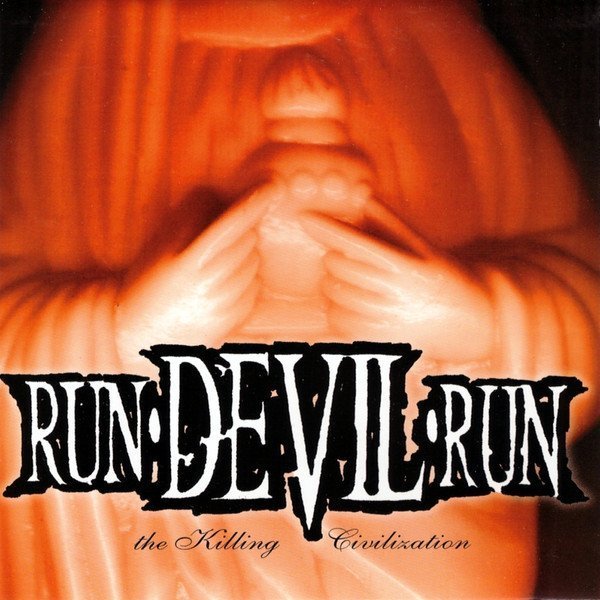 Run Devil Run - The Killing Civilization