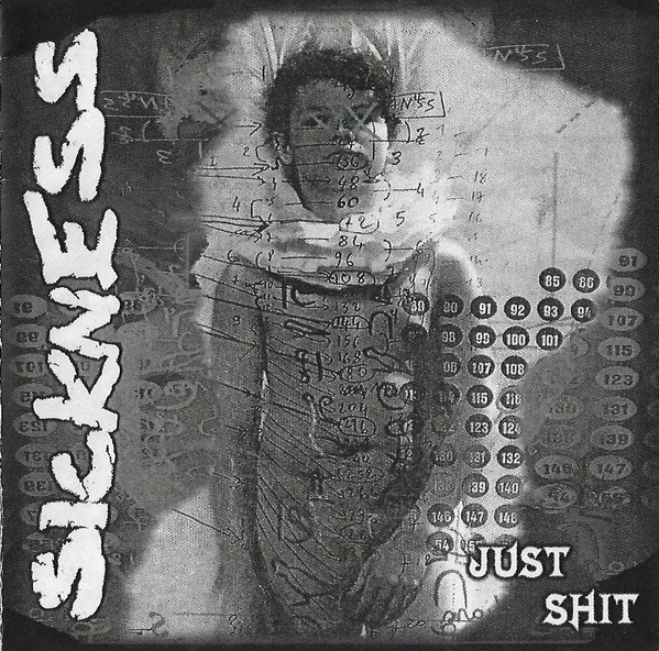 Sickness - Just Shit