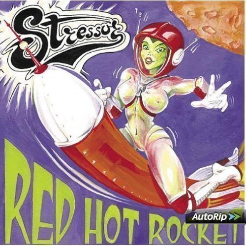 Stressor - Red Hot Rocket
