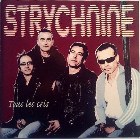 Strychnine - Tous Les Cris