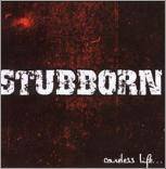 Stubborn - Careless Life...