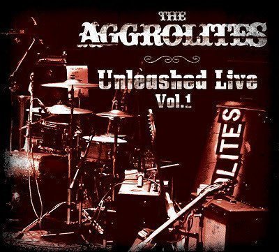 The Aggrolites - Unleashed Live Vol. 1