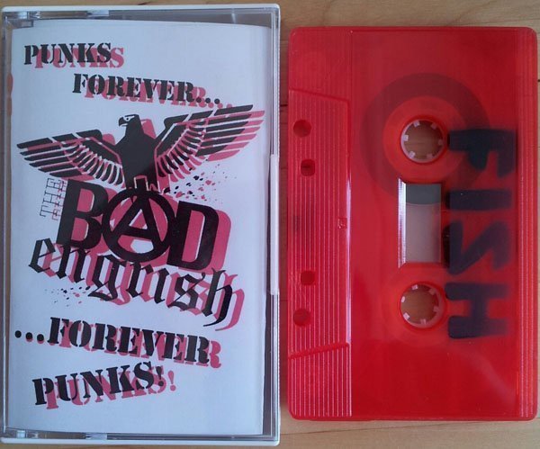 The Bad Engrish - Punks Forever... ...Forever Punks!