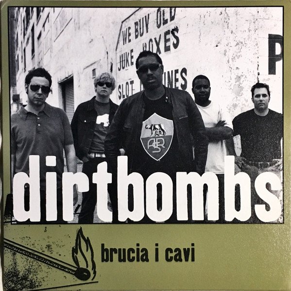 The Dirtbombs - Brucia I Cavi