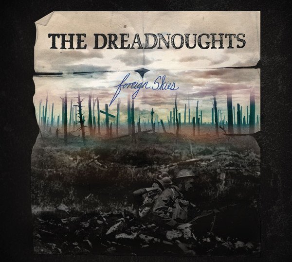 The Dreadnoughts - Foreign Skies