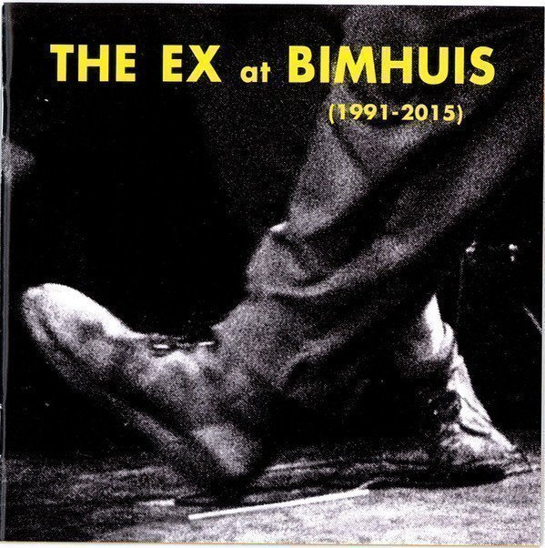 The Ex - At Bimhuis (1991-2015)