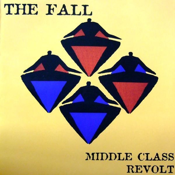The Fall - Middle Class Revolt