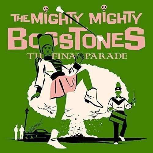 The Mighty Mighty Bosstones - The Final Parade