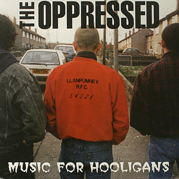 The Oppressed - Music For Hooligans