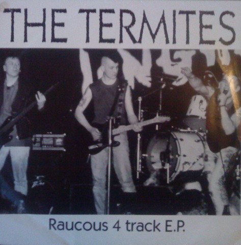 The Termites - Raucous 4 Track E.P.